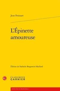 Jean Froissart - L'épinette amoureuse.