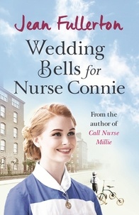 Jean Fullerton - Wedding Bells for Nurse Connie.