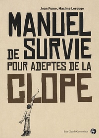 Jean Fume et Maxime Lerouge - Manuel de survie pour adeptes de la clope.