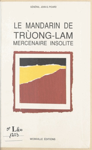 Le mandarin de Trùong-Lam. Mercenaire insolite