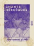 Jean-Gabriel Cappot - Chants héroïques - Ipsara - Mort de Bonchamp.