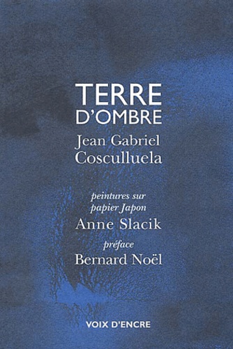 Jean-Gabriel Cosculluela - Terre D'Ombre.