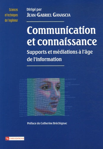 Communication et connaissance. Supports et médiations à l'âge de l'information