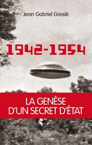 1942-1954 : La genèse d'un secret d'État