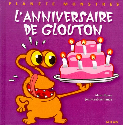 Jean-Gabriel Jauze et Alain Royer - L'anniversaire de Glouton.