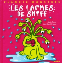Jean-Gabriel Jauze et Alain Royer - Les larmes de Sniff.