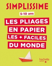 Jean-Gabriel Jauze - Les pliages en papier les + faciles du monde - 5-10 ans.