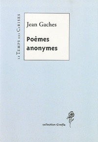 Jean Gaches - Poèmes anonymes.