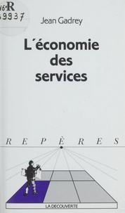 Jean Gadrey - L'économie des services.
