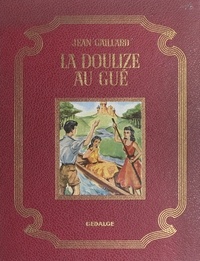 Jean Gaillard - La Doulize au gué.