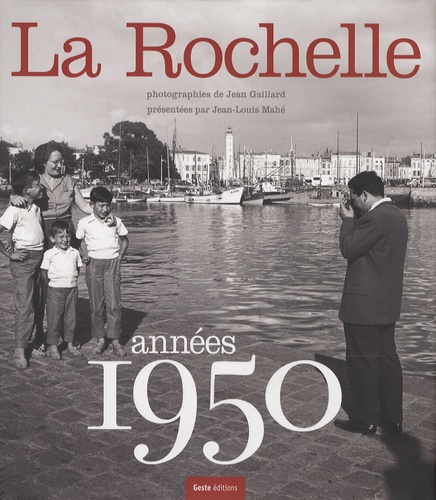 Jean Gaillard et Jean-Louis Mahé - La Rochelle années 1950.