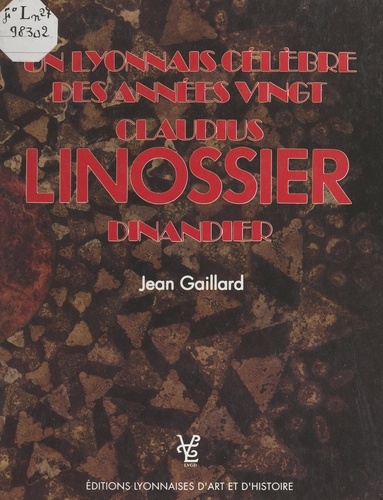 Un Lyonnais célèbre des années vingt : Claudius Linossier, dinandier