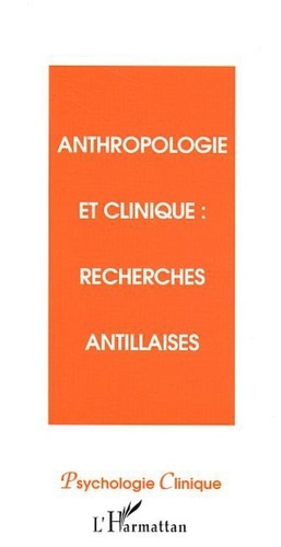 Jean Galap - Psychologie clinique, nouvelle série N°15: anthropologie et clinique: recherches antillaises..