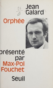 Jean Galard et Max-Pol Fouchet - Orphée.