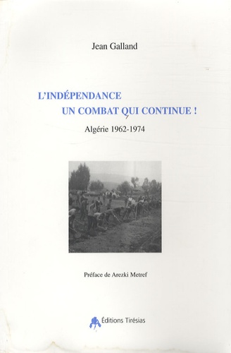 Jean Galland - L'indépendance, un combat qui continue !.