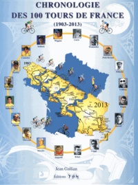 Jean Gallian - Chronologie des 100 Tours de France (1903-2013).