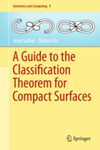 Jean Gallier et Dianna Xu - A Guide to the Classification Theorem for Compact Surfaces.