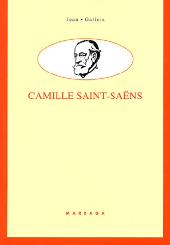 Jean Gallois - Camille Saint-Saëns.