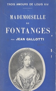 Jean Gallotti - Mademoiselle de Fontanges.