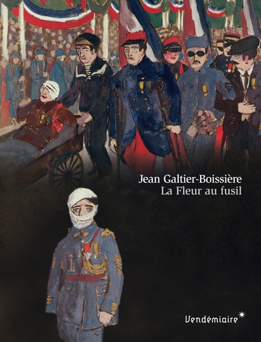 Jean Galtier-Boissière - La Fleur au fusil.