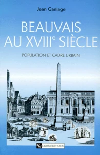 Beauvais au XVIIIème siècle.