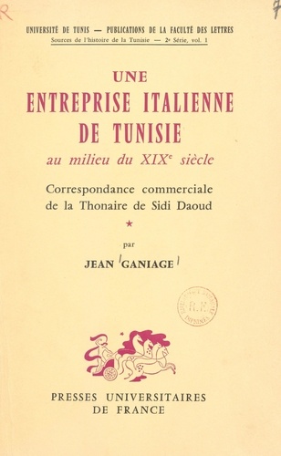 Une entreprise italienne de Tunisie au milieu du XIXe siècle. Correspondance commerciale de la thonaire de Sidi Daoud