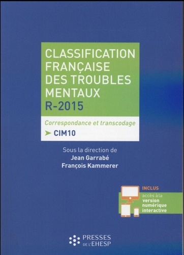 Classification française des troubles mentaux R-2015. Correspondance et transcodage CIM 10