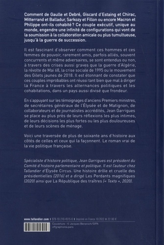 Elysée contre Matignon. Le Couple infernal. De 1958 à nos jours