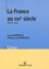 La France au XIXe siècle. 1814-1914