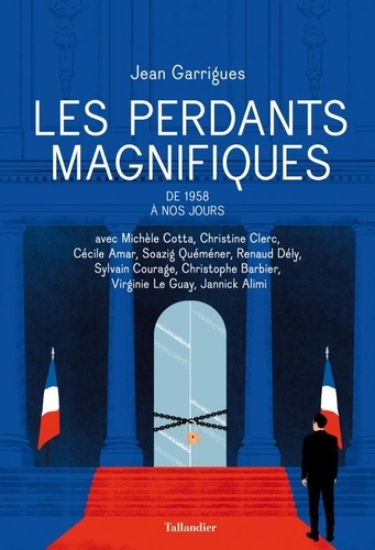 Les Perdants magnifiques. De 1958 à nos jours - Occasion