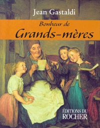 Jean Gastaldi - Bonheur De Grands-Meres.