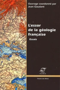 L'essor de la géologie française : essais