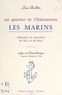 Jean Gaultier et Eugène Hubert - Un quartier de Châteauroux : les Marins - Histoires et souvenirs de bric et de broc.