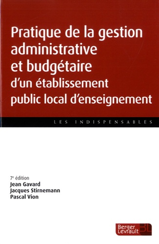 Jean Gavard et Jacques Stirnemann - Pratique de la gestion administrative et budgétaire d'un établissement public local d'enseignement.