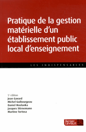 Jean Gavard et Michel Guibourgeau - Pratique de la gestion matérielle d'un établissement public local d'enseignement.