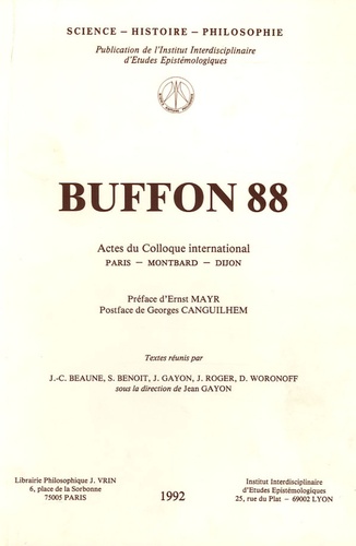 Jean Gayon - Buffon 88 - Actes du colloque international pour le bicentenaire de la mort de Buffon.