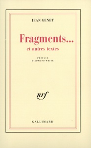 Jean Genet - Fragments...et autres textes.