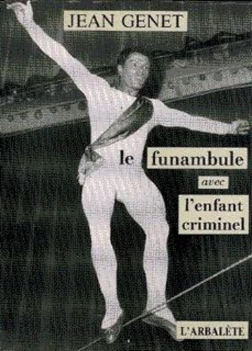 Jean Genet - FUNAMBULE.