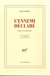 Jean Genet - L'ennemi déclaré - Textes et entretiens.