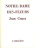 Jean Genet - Notre-Dame-Des-Fleurs.