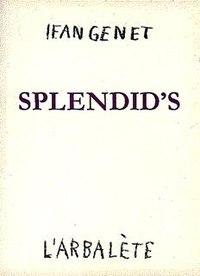 Jean Genet - Splendid's.