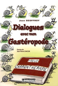 Jean Geoffroy - Dialogues avec mon Gasteropode.