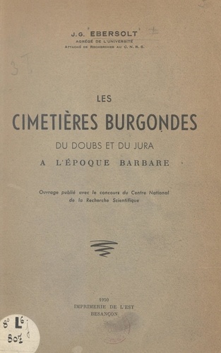 Les cimetières burgondes du Doubs et du Jura à l'époque barbare