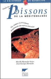 Jean-Georges Harmelin et Mireille Harmelin-Vivien - Guide Des Poissons De La Mediterranee.