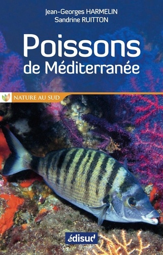 Jean-Georges Harmelin et Sandrine Ruitton - Poissons de Méditerranée.