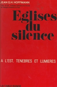 Jean Georges Henri Hoffmann - Églises du silence - À l'Est, ténèbres et lumières.