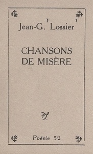 Jean-Georges Lossier - Chansons de misère.