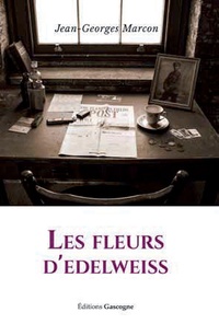 Jean-Georges Marcon - Les fleurs d'edelweiss.