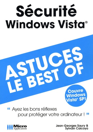Jean-Georges Saury et Sylvain Caicoya - Sécurité Windows Vista.