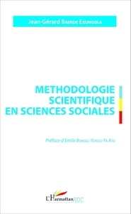 Jean-Gérard Baende Ekungola - Méthodologie scientifique en sciences sociales - Un regard sur les procédés de la recherche.